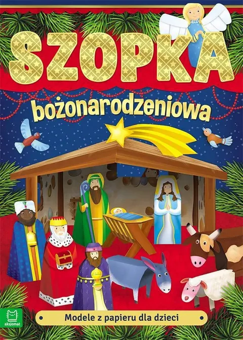 Modele z papieru dla dzieci SZOPKA BOŻONARODZENIOWA