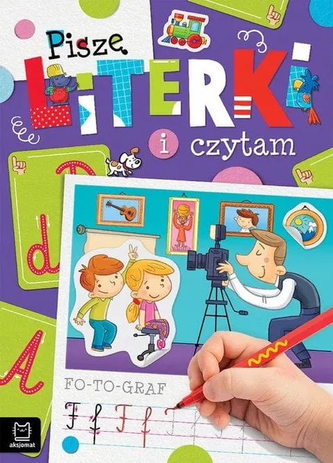 PISZĘ LITERKI I CZYTAM Wiek 4-6 lat