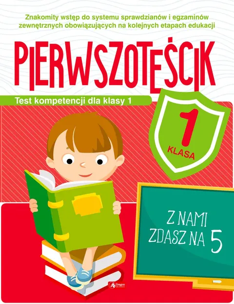 PIERWSZOTEŚCIK Test kompetencji dla klasy 1