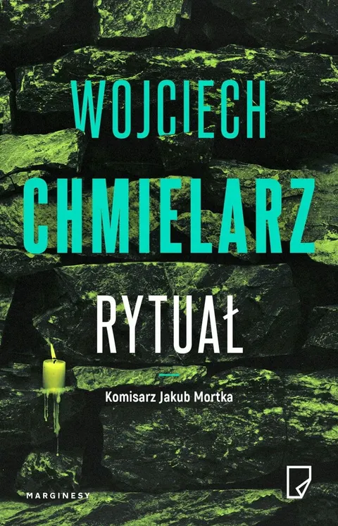 RYTUAŁ Komisarz Jakub Mortka Tom 7 Wojciech Chmielarz