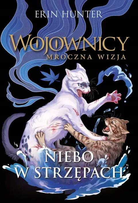 NIEBO W STRZĘPACH Wojownicy Mroczna wizja Tom 3 Erin Hunter