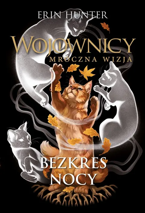 BEZKRES NOCY Wojownicy Mroczna wizja Tom 4 Erin Hunter