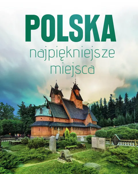 POLSKA Najpiękniejsze miejsca Album
