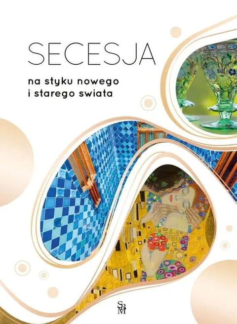 SECESJA Na styku nowego i starego świata Album