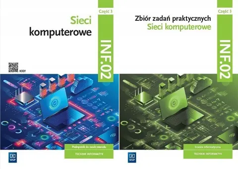 Sieci komputerowe Cz.3 Podręcznik + Zbiór zadań INF.02