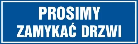 Prosimy zamykać drzwi