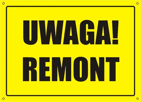 [319-07] UWAGA! Remont