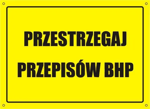 [319-25] UWAGA! Przestrzegaj przepisów BHP