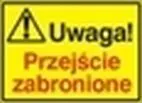 [319-34] UWAGA! Przejście zabronione