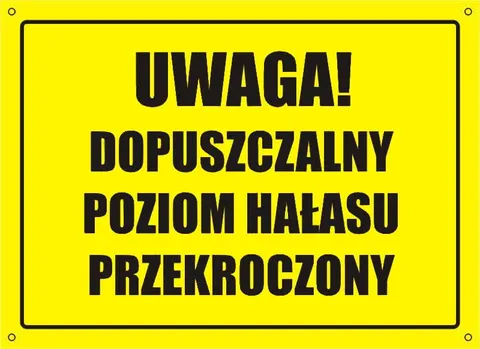 [319-41] UWAGA! Dopuszczalny poziom hałasu przekroczony