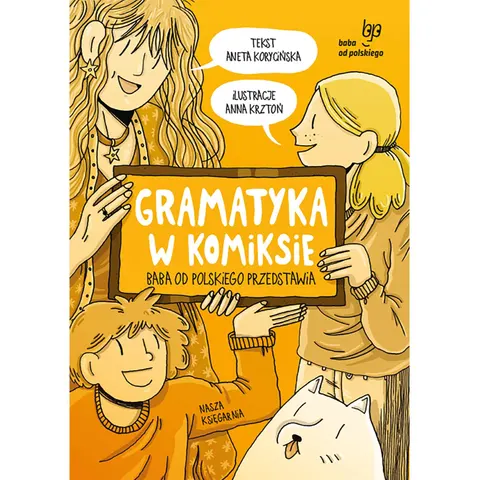 Gramatyka w komiksie. Baba od polskiego przedstawia / Wydawnictwo Nasza Księgarnia
