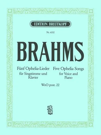 Brahms Johannes - 5 Ophelia-Lieder WoO post.22 na głos i fortepian