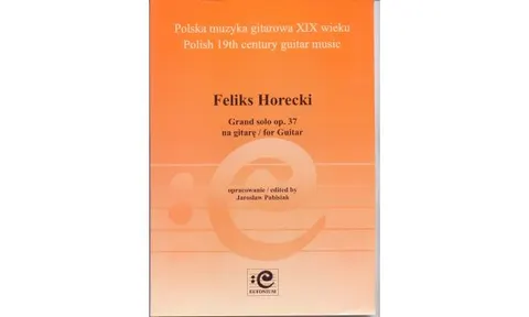 Horecki Feliks: Grand Solo op. 37 na gitarę