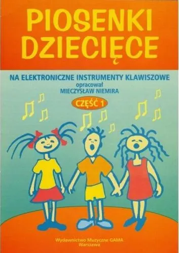 Niemira Mieczysław: Piosenki dziecięce cz. 1