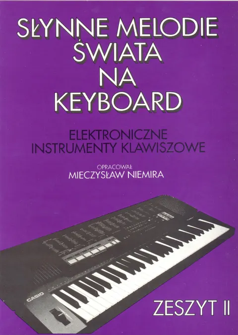 Niemira Mieczysław: Słynne melodie świata na keyboard z. 2