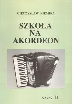 Niemira Mieczysław: Szkoła na akordeon cz. 2