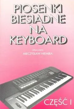 Niemira Mieczysław: Piosenki biesiadne cz. 1 na keyboard