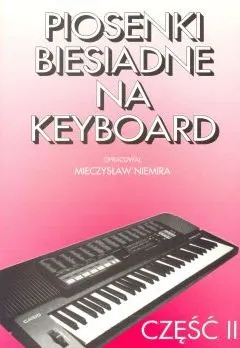 Niemira Mieczysław: Piosenki biesiadne cz. 2 na keyboard