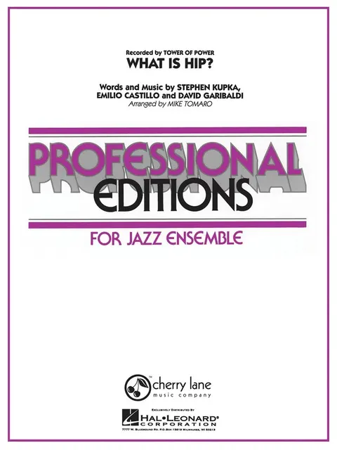 What Is Hip [Garibaldi / Castillo / Kupka / Tower Of Power / arr. Mike Tomaro] - Jazz Ensemble