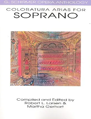 Coloratura Arias for Soprano (ed. by Larsen)