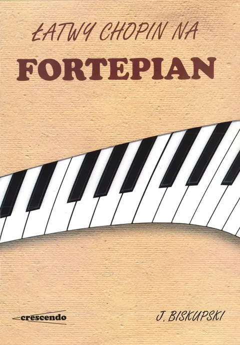 Biskupski Jacek: Łatwy Chopin na fortepian