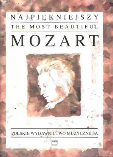 Wolfgang Amadeus Mozart: Najpiękniejszy Mozart na fortepian