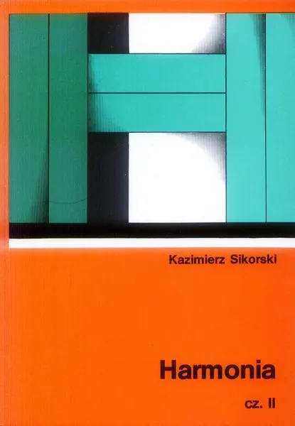 Kazimierz Sikorski: Harmonia cz. II