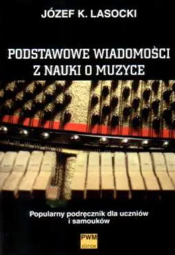 Józef Karol Lasocki: Podstawowe wiadomości z nauki o muzyce