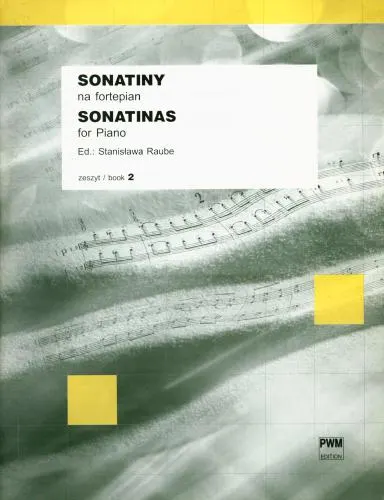 Stanisława Raube: Sonatiny na fortepian, z. 2