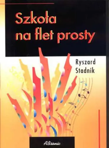 Stadnik Ryszard, Szkoła na flet prosty