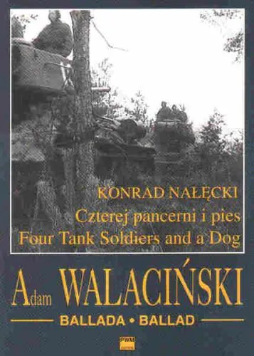 Adam Walaciński: Ballada z serialu „Czterej pancerni i pies”