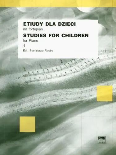 Stanisława Raube: Etiudy dla dzieci na fortepian, z. 1