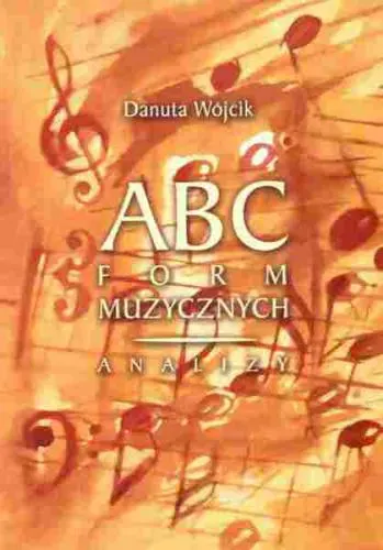 Danuta Wójcik: ABC form muzycznych. Analizy
