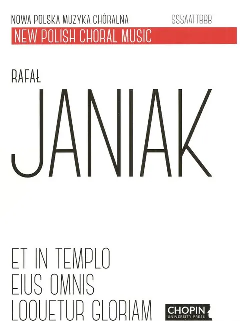 Rafał Janiak: Et in templo eius omnis loquetur gloriam