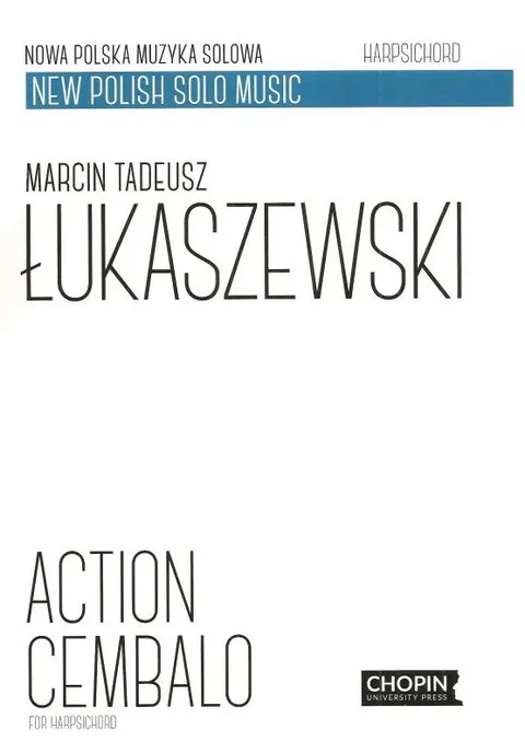 Marcin Tadeusz Łukaszewski: Action Cembalo