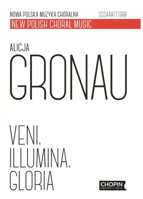 Alicja Gronau: Veni. Illumina. Gloria