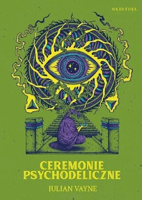 Ceremonie psychodeliczne - Julian Vayne