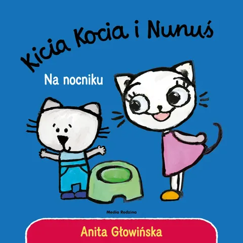 Kicia Kocia i Nunuś na nocniku / Wydawnictwo Media Rodzina