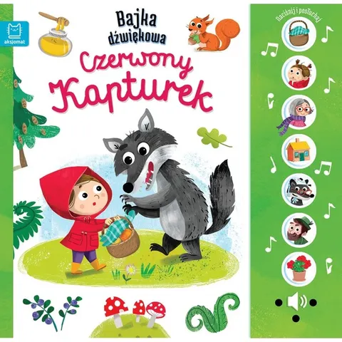 CZERWONY KAPTUREK Naciśnij i posłuchaj! Bajka dźwiękowa