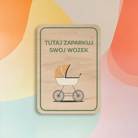 Drewniana tablica do bawialni - Tu zaparkuj swój wózek