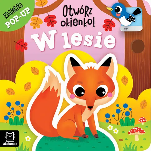 Aksjomat Otwórz okienko! W lesie. Książeczka pop-up
