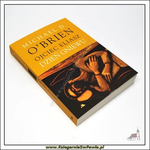 Ojciec Eliasz. Dzień gniewu. Michael D. O'Brien.