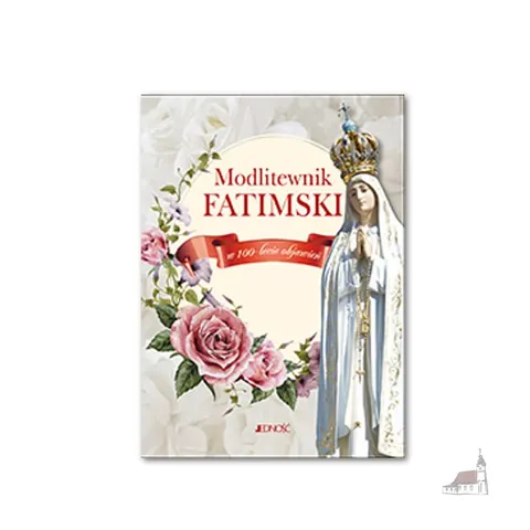 Modlitewnik Fatimski. W 100-lecie objawień