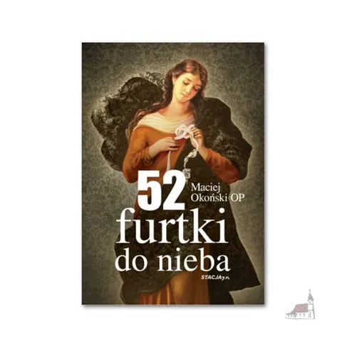 52 furtki do nieba. Maciej Oko nski OP