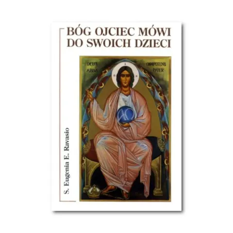 Bóg Ojciec mówi do Swoich dzieci. Eugenia Ravasio