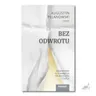Bez odwrotu. Komentarze do ewangelii św. Mateusza cz. 2 o. Augustyn Pelanowski OSPPE
