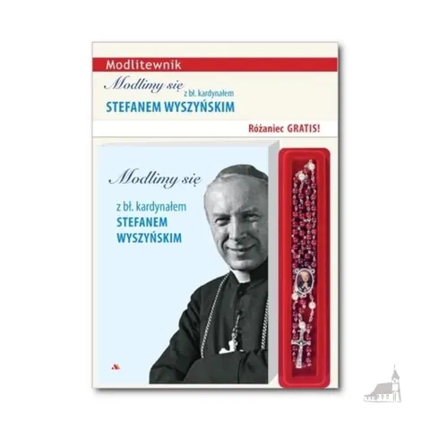 Modlimy się z bł. kardynałem Stefanem Wyszyńskim