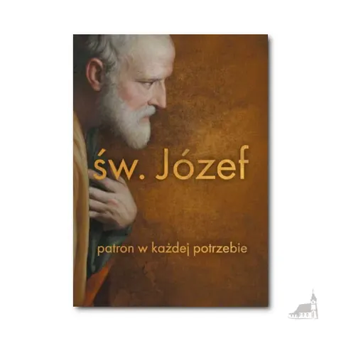 św. Józef, patron w każdej potrzebie