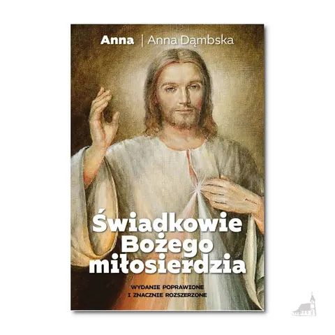 Świadkowie Bożego Miłosierdzia. Anna Dąmbska