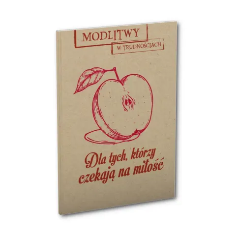 Dla tych, którzy czekają na miłość. Modlitwy w trudnościach